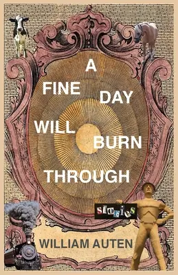 Krásný den se propálí: Příběhy - A Fine Day Will Burn Through: Stories
