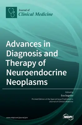 Pokroky v diagnostice a terapii neuroendokrinních nádorů - Advances in Diagnosis and Therapy of Neuroendocrine Neoplasms