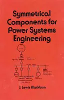 Symetrické komponenty pro inženýrství energetických systémů - Symmetrical Components for Power Systems Engineering