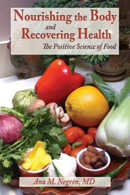 Výživa těla a navrácení zdraví v měkké vazbě - Nourishing the Body and Recovering Health Softcover