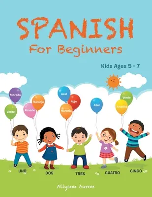 Španělština pro začátečníky: Děti od 5 do 7 let - Spanish for Beginners: Kids Ages 5 - 7