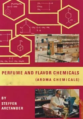 Parfémy a aromatické látky (Aroma Chemicals) 1. díl - Perfume and Flavor Chemicals (Aroma Chemicals) Vol.1