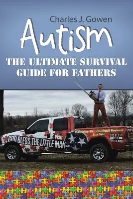 Autismus: Příručka pro otce, jak přežít - Autism: The Ultimate Survival Guide For Fathers