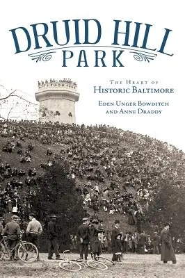 Park Druid Hill: Srdce historického Baltimoru - Druid Hill Park: The Heart of Historic Baltimore