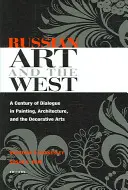 Ruské umění a Západ - Russian Art and the West
