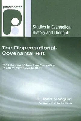 Dispenzačně-smluvní rozkol - The Dispensational-Covenantal Rift