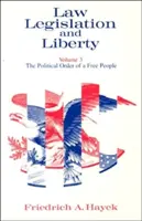 Právo, zákonodárství a svoboda, svazek 3: Politický řád svobodného lidu - Law, Legislation and Liberty, Volume 3: The Political Order of a Free People