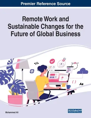 Práce na dálku a udržitelné změny pro budoucnost globálního podnikání - Remote Work and Sustainable Changes for the Future of Global Business