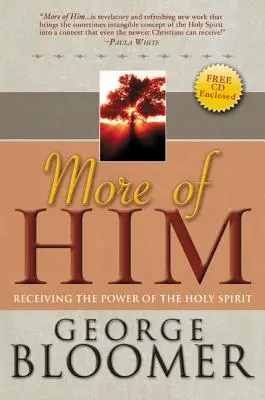 Více o něm: Přijímání moci Ducha svatého - More of Him: Receiving the Power of the Holy Spirit