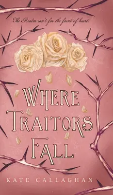 Kde zrádci padají: Epické pokračování temné fantasy - Where Traitors Fall: An Epic Dark Fantasy Sequel