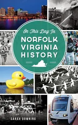 Tento den v historii Norfolku ve Virginii - On This Day in Norfolk, Virginia History