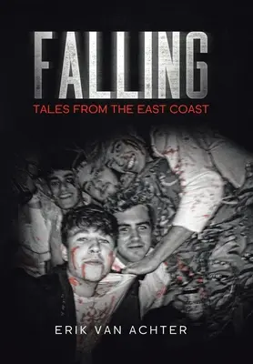 Pád: Příběhy z východního pobřeží - Falling: Tales from the East-Coast