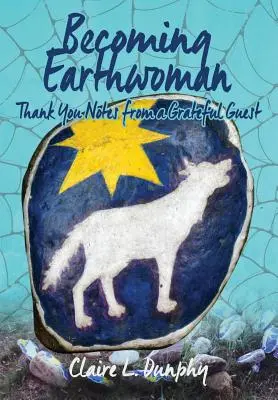Stát se pozemšťankou: Děkovné poznámky vděčného hosta - Becoming Earthwoman: Thank You Notes from a Grateful Guest