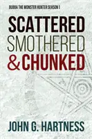 Rozptýlený, udušený a rozdrcený: Bubba, lovec příšer, 1. série - Scattered, Smothered, & Chunked: Bubba the Monster Hunter Season 1