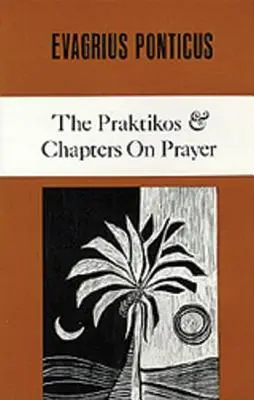 Praktika a kapitoly o modlitbě, 4 - The Praktikos & Chapters on Prayer, 4