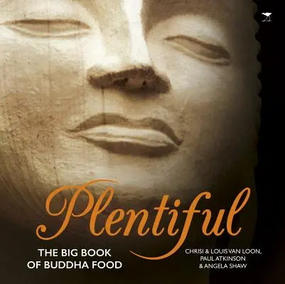 Plentiful: Velká kniha buddhistického jídla - Plentiful: The Big Book of Buddha Food