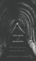 Cesta stínů: Stíny: chtoničtí bohové, oneiromantie a nekromantie ve starověkém Řecku - The Path of Shadows: Chthonic Gods, Oneiromancy, Necromancy in Ancient Greece