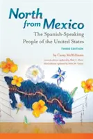 Na sever od Mexika: Španělsky mluvící obyvatelé Spojených států amerických - North from Mexico: The Spanish-Speaking People of the United States