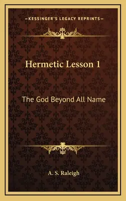 Hermetická lekce 1: Bůh mimo všechna jména - Hermetic Lesson 1: The God Beyond All Name