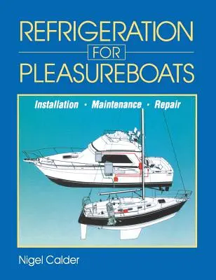 Chlazení pro výletní lodě: Instalace, údržba a opravy - Refrigeration for Pleasureboats: Installation, Maintenance and Repair