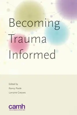 Jak se stát informovaným o traumatech - Becoming Trauma Informed