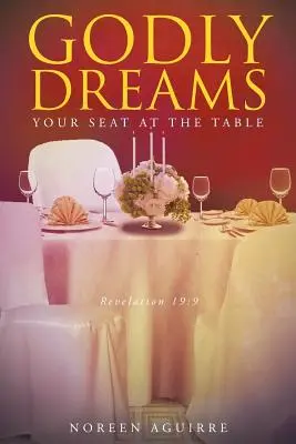 Božské sny: Vaše místo u stolu - Godly Dreams: Your Seat at the Table