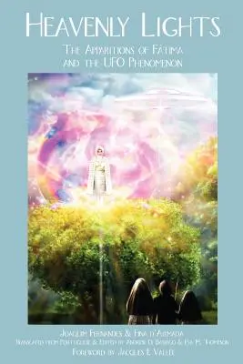 Nebeská světla: Zjevení ve Fatimě a fenomén UFO - Heavenly Lights: The Apparitions of Fatima and the UFO Phenomenon