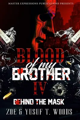 Krev mého bratra IV: Za maskou - Blood of My Brother IV: Behind The Mask