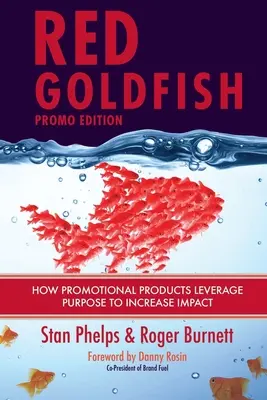 Červená zlatá rybka Promo Edition: Jak propagační produkty využívají svůj účel ke zvýšení účinku - Red Goldfish Promo Edition: How Promotional Products Leverage Purpose to Increase Impact