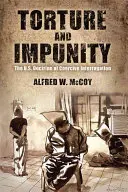 Mučení a beztrestnost: Doktrína USA v oblasti donucovacích výslechů. - Torture and Impunity: The U.S. Doctrine of Coercive Interrogation
