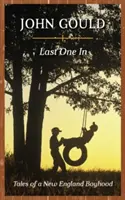 Last One In: Příběhy z chlapeckého života v Nové Anglii - Last One In: Tales of a New England Boyhood