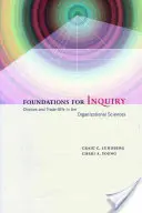 Základy vyšetřování: Volby a kompromisy v organizačních vědách - Foundations for Inquiry: Choices and Trade-Offs in the Organizational Sciences