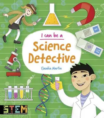 Můžu být vědeckým detektivem: Zábavné kmenové aktivity pro děti - I Can Be a Science Detective: Fun Stem Activities for Kids