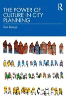Síla kultury v plánování měst - The Power of Culture in City Planning