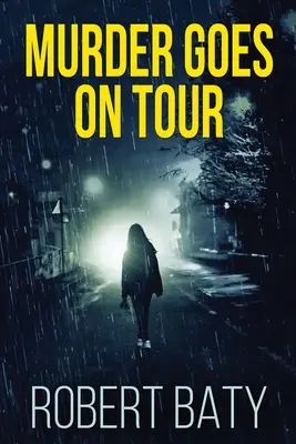 Vražda jede na turné: Vydání pro velký tisk - Murder Goes On Tour: Large Print Edition
