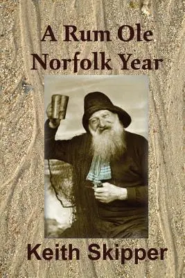 Rumový rok v Norfolku - A Rum Ole Norfolk Year