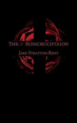 Růžencové ukřižování - The Rosicrucifixion