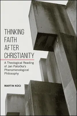Myšlení víry po křesťanství - Thinking Faith after Christianity