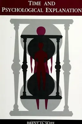 Čas a psychologické vysvětlení - Time and Psychological Explanation