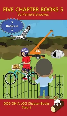 Pět knih o kapitolách 5: (Krok 5) Sound Out Books (systematic decodable) Pomáhají rozvíjejícím se čtenářům, včetně těch s dyslexií, naučit se číst - Five Chapter Books 5: (Step 5) Sound Out Books (systematic decodable) Help Developing Readers, including Those with Dyslexia, Learn to Read