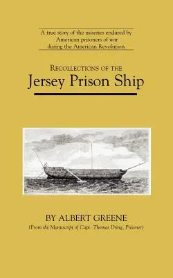 Vzpomínky na vězeňskou loď v Jersey - Recollections of the Jersey Prison Ship