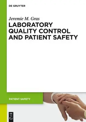 Laboratorní kontrola kvality a bezpečnost pacientů - Laboratory Quality Control and Patient Safety