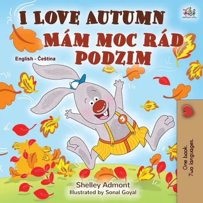 I Love Autumn (Anglicko-česká dvojjazyčná kniha pro děti) - I Love Autumn (English Czech Bilingual Book for Kids)