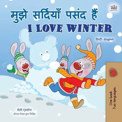 I Love Winter (hindsky anglická dvojjazyčná kniha pro děti) - I Love Winter (Hindi English Bilingual Book for Kids)