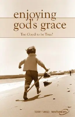 Užívání si Boží milosti - Enjoying God's Grace