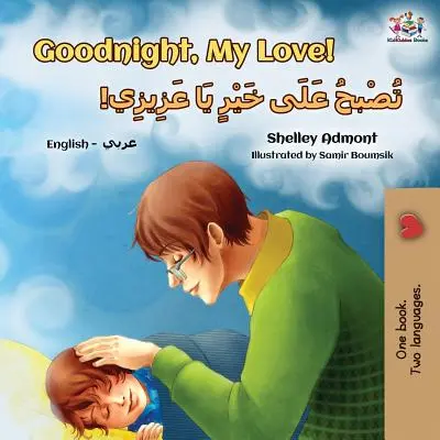 Dobrou noc, má lásko! (Anglicko-arabská dvojjazyčná kniha pro děti) - Goodnight, My Love! (English Arabic Bilingual Children's Book)