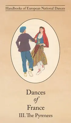 Francouzské tance III. Pyreneje - Dances of France III. The Pyrenees