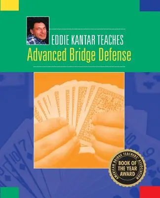 Eddie Kantar učí moderní bridžovou obranu - Eddie Kantar Teaches Advanced Bridge Defense
