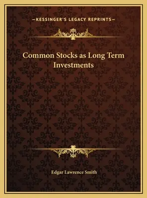 Kmenové akcie jako dlouhodobé investice - Common Stocks as Long Term Investments