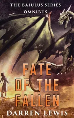 Osud padlých: Série Baiulus Omnibus - Fate of the Fallen: The Baiulus Series Omnibus